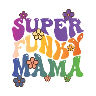 Retro Super Funky Mama T-Shirt