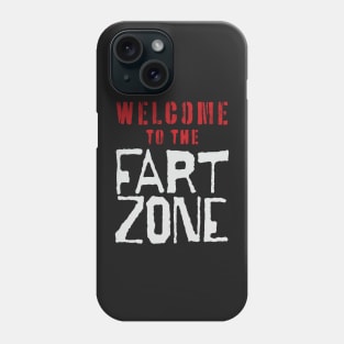 Welcome to the FART ZONE Phone Case