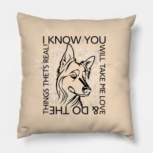 I know you will take me love Pillow