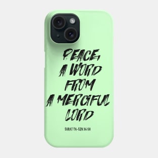 Peace, a word from a Merciful Lord Phone Case