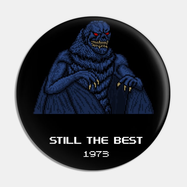 STILL THE BEST 1973 Pin by Catburger