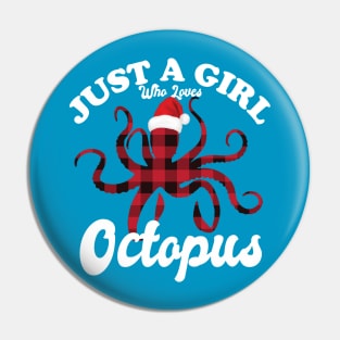 Just A Girl Who Loves Octopus Pin