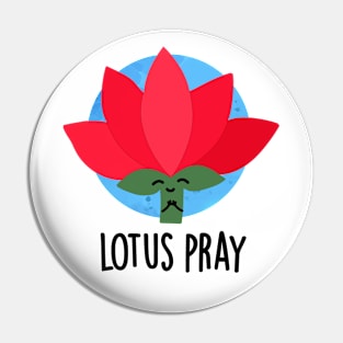 Lotus Pray Funny Flower Plant Pun Pin