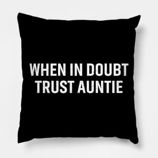 When in doubt, trust Auntie Pillow