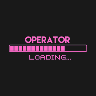 Operator Loading T-Shirt