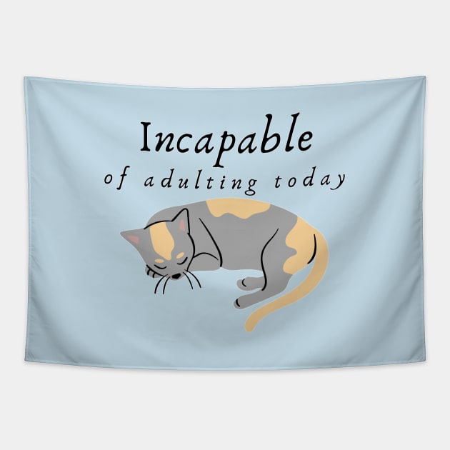 Incapable of Adulting Today - Lazy cat design v3 Tapestry by CLPDesignLab