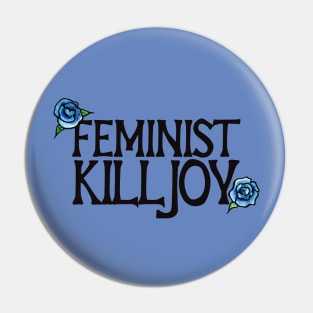 Feminist Killjoy Pin