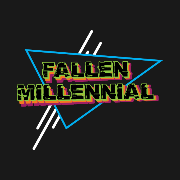 Fallen Millennial by Fallen Millennial