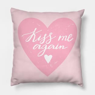 Kiss me again lettering. Quote design with heart. Pillow