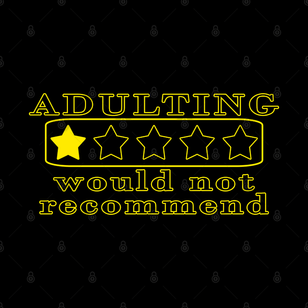 Adulting would not recommend by Flossy