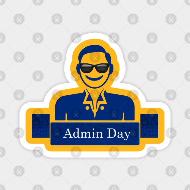 Admin Day Magnet by Proway Design