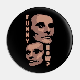 Funny How? - Tommy DeVito Goodfellas Quote Pin