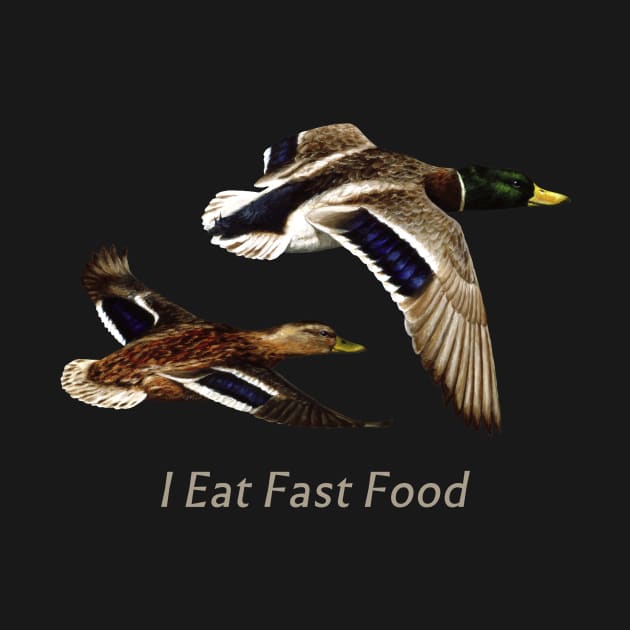 Funny I Eat Fast Food Duck Hunting by csforest