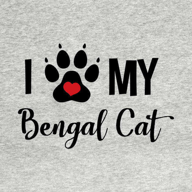 Disover I Love My Bengal Cat - Bengal Cat - T-Shirt