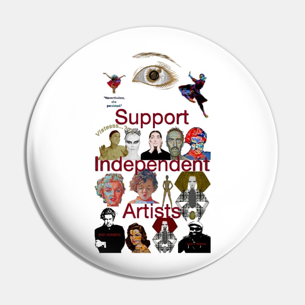 I Support Independent Artists Pin by Diego-t