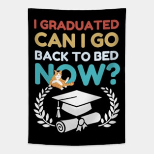 I Graduated Can I Go Back To Bed Funny cat graduation Class of 2024 Grad Tapestry