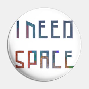 I Need Space Galaxy Letters Pin