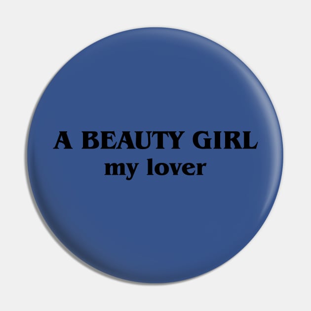 A Beauty Girl My Lover Pin by mamanhshop