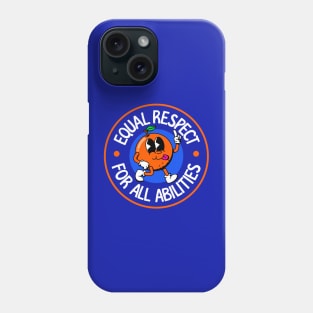 Equal Respect For All Abilities - Cute Orange Phone Case