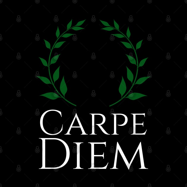 Carpe Diem - Seize The Day - Ancient Rome Latin Language by Styr Designs