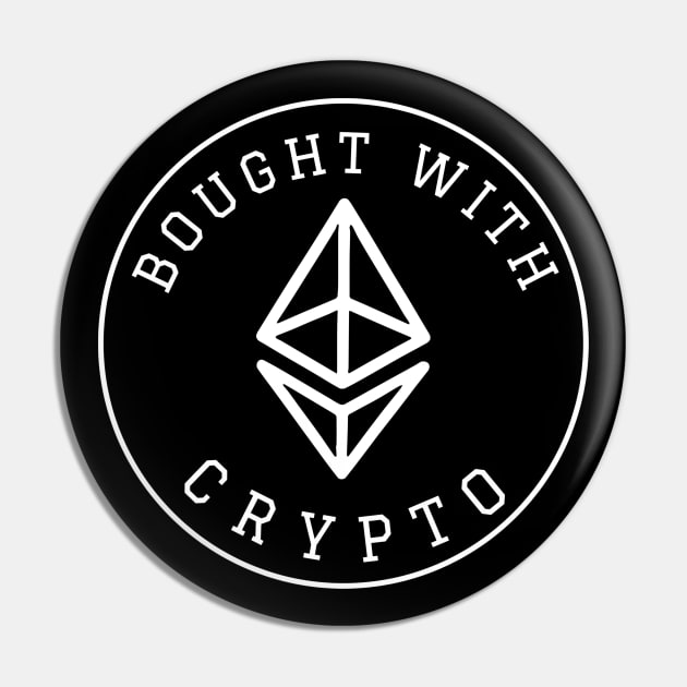 Bought with crypto Pin by Digital GraphX