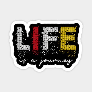 Life is a journey Magnet