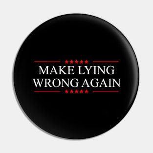 Make lyng wrong again Pin