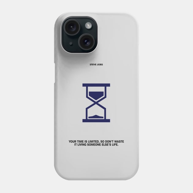 Time Is Limited Steve Jobs Famous Life Inspiring Quotes Phone Case by labno4