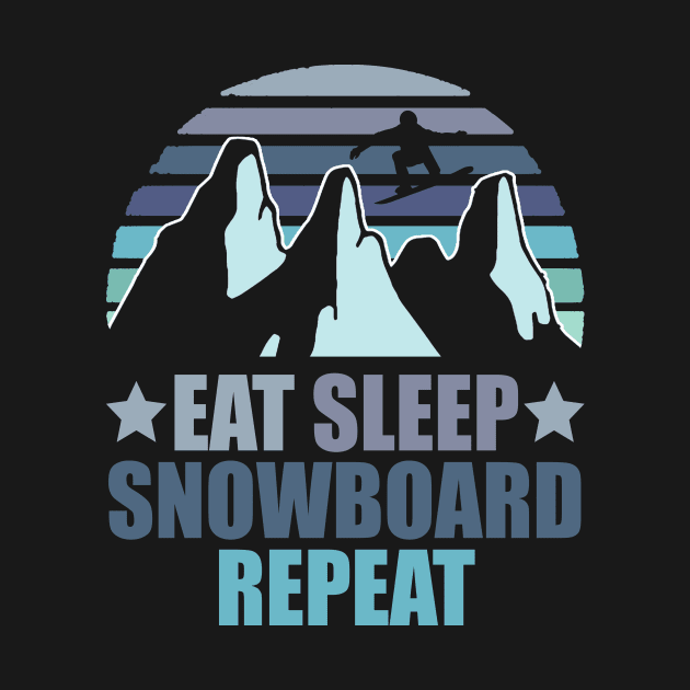 Eat Sleep Snowboard Repeat by funkyteesfunny