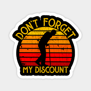 Don't Forget My Discount - Funny Old People Magnet