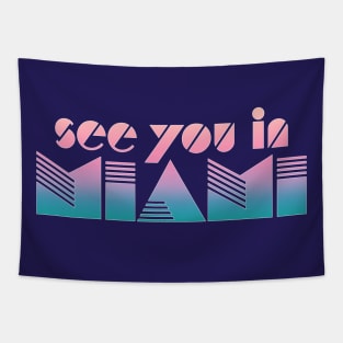 See You In Miami Tapestry