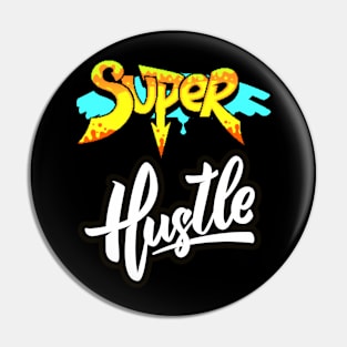 SUPER HUSTLE CITY DESIGN Pin