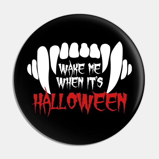 Wake Me When It's Halloween Pin by Miranda Nelson