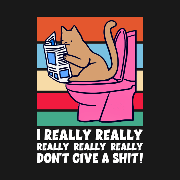 I Really Don't Give A Shit, Funny Cat on WC by PorcupineTees