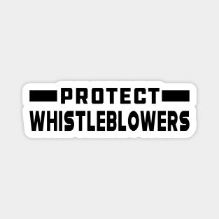 Protect whistleblowers Magnet