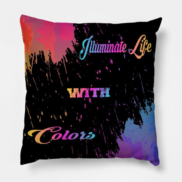 Illuminate Life with Colors Raibow Gift Colors Life Pillow by Mirak-store 