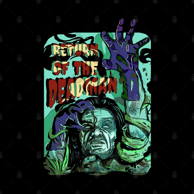 RETURN OF THE DEADMAN by Ace13creations