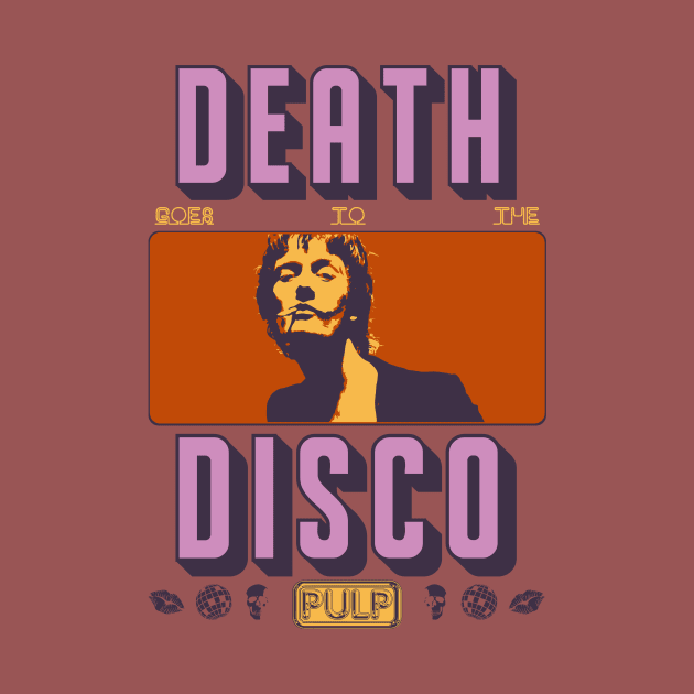 Death Goes To The Disco - PULP by BBurn_Art