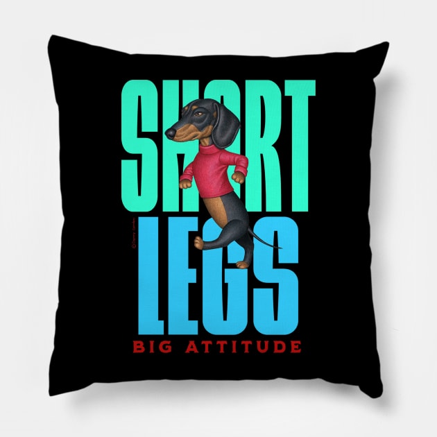 Short Legs Big Attitude Pillow by Danny Gordon Art