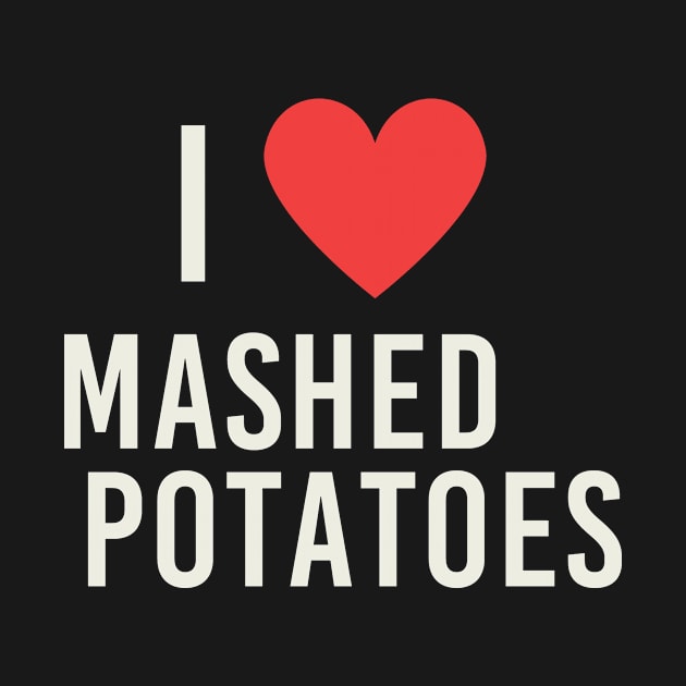 Love Mashed Potatoes Food Heart Cute by Mellowdellow