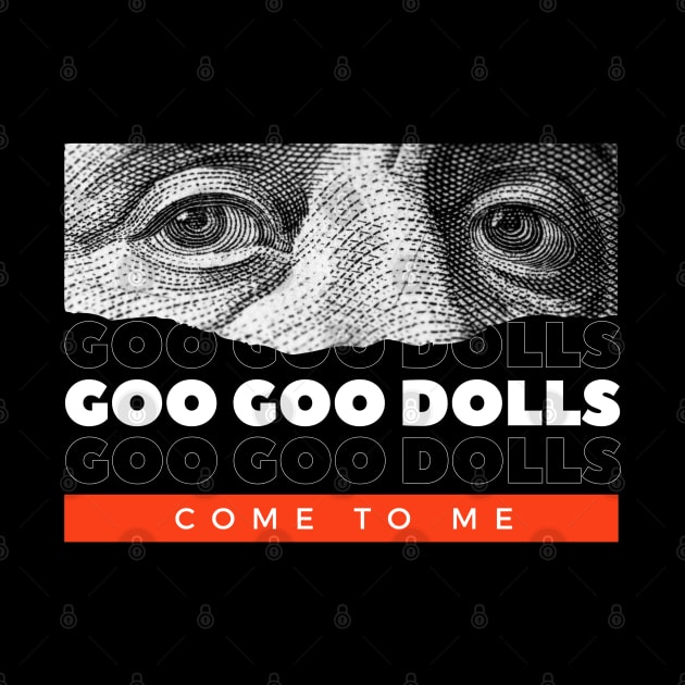 Goo Goo Dolls // Money Eye by Swallow Group