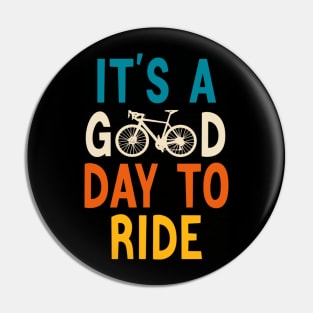 It's A Good Day To Ride Biker Vintage Retro Pin