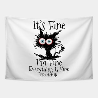 I'm Fine Everything Is Fine Black Cat Teacher Life Tapestry