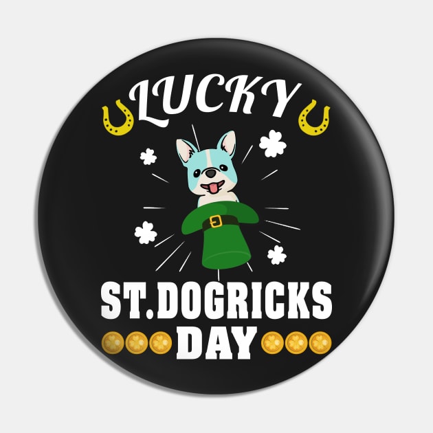 Lucky St.Dogricks Day T-Shirt Pin by TeeLovely