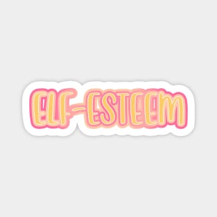 Elf-Esteem Magnet