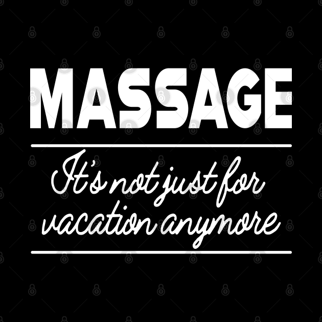 Massage Therapist  - Massage It's not just for vacation anymore by KC Happy Shop