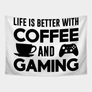 Life is Better with Coffee and Gaming (Black) Tapestry