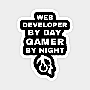 Web Developer By Day Gamer By Night Magnet