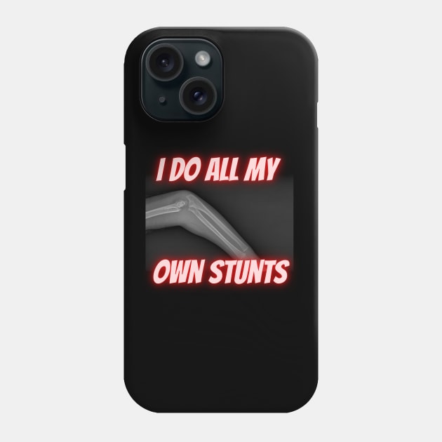 I Do All My Own Stunts - Funny Broken Arm Phone Case by Huschild