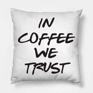 Coffee - Funny Quote shirt Pillow